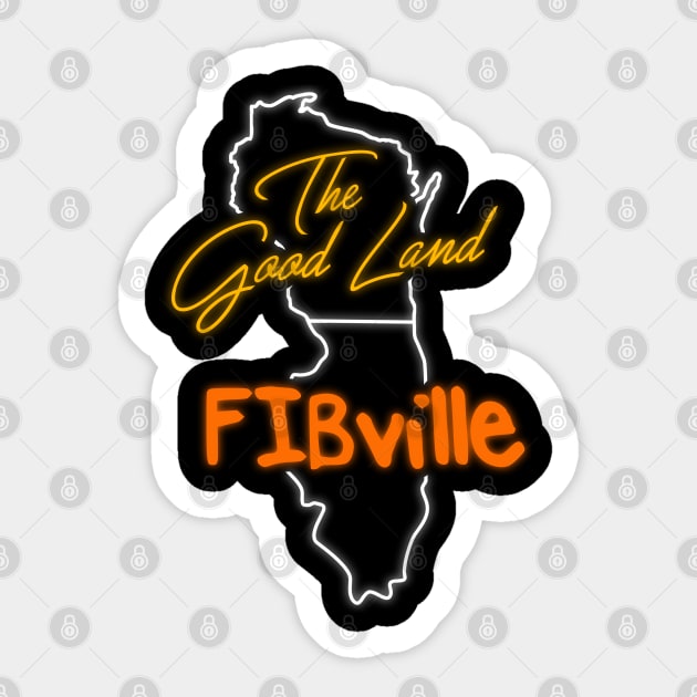 The Good Land V FIBville Sticker by darklordpug